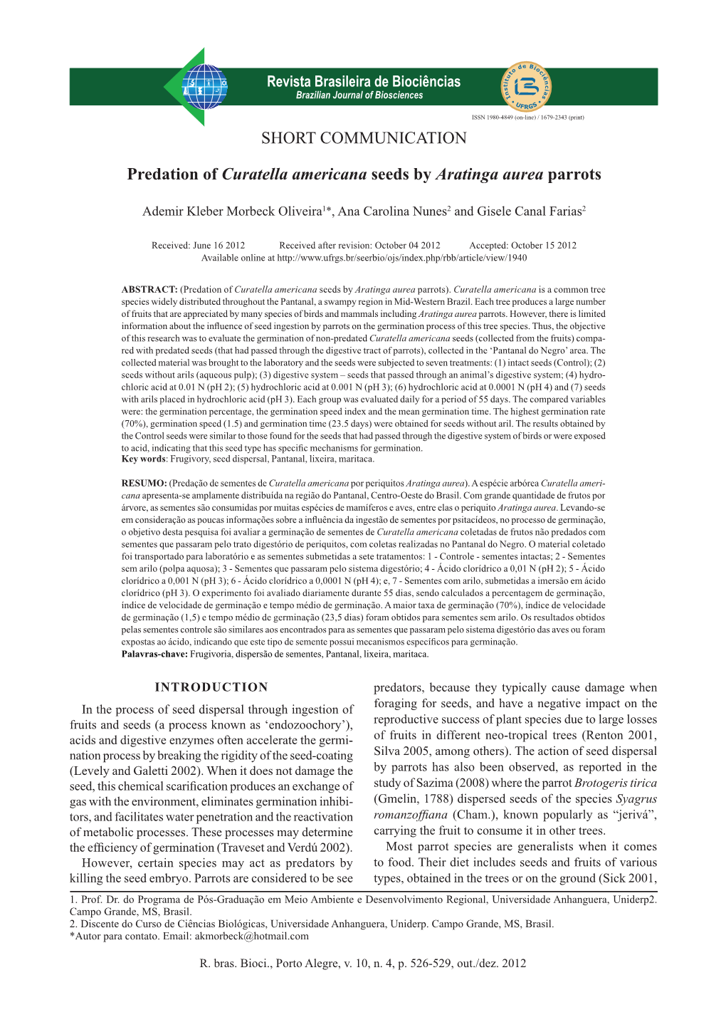 SHORT COMMUNICATION Predation of Curatella Americana Seeds By