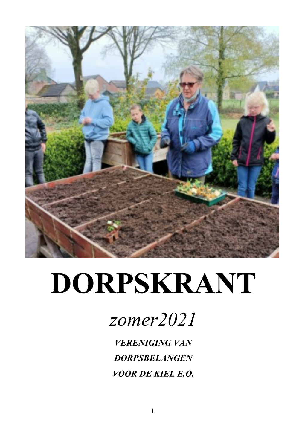 DORPSKRANT Zomer2021 VERENIGING VAN DORPSBELANGEN VOOR DE KIEL E.O