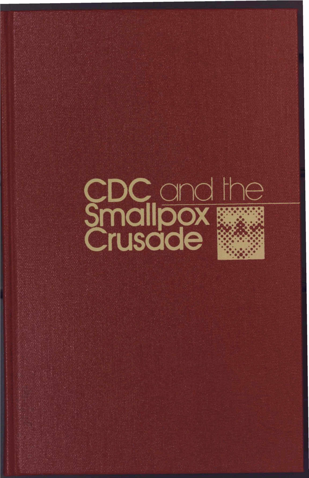 CDC and the Smallpox Crusade