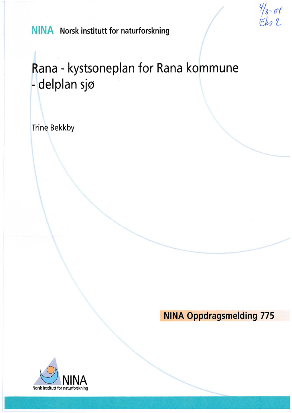 Kystsoneplan for Rana Kommune - NINA Utgir Følgende Faste Publikasjoner: Delplan Sjø