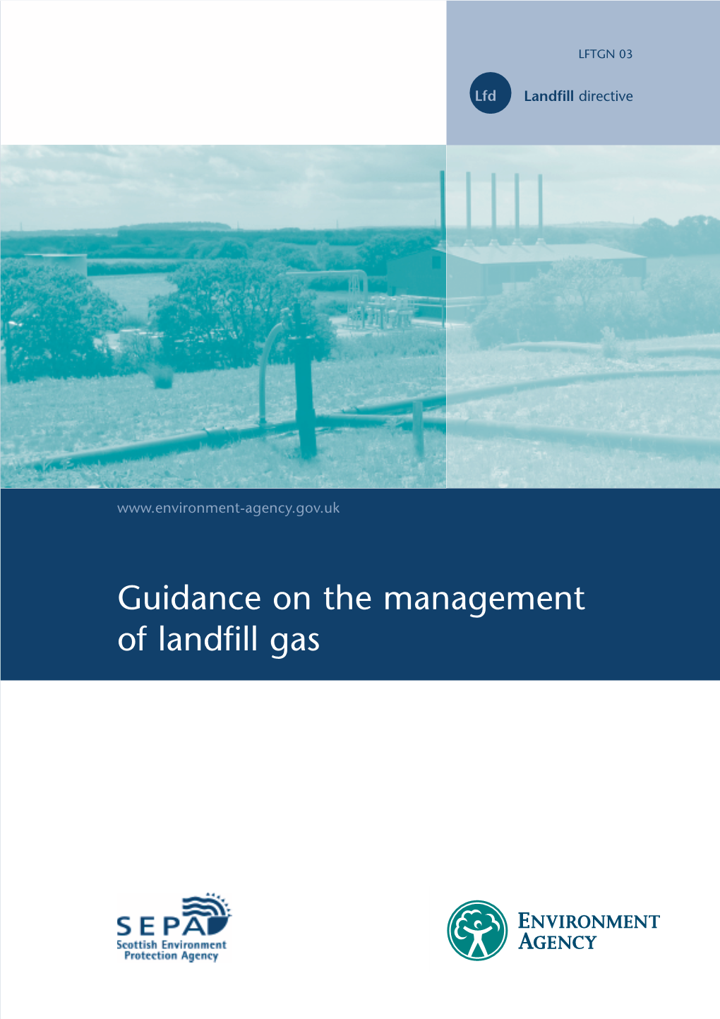 Environment Agency Guidance on the Management of Landfill Gas 1 the Document Consists of Three Parts