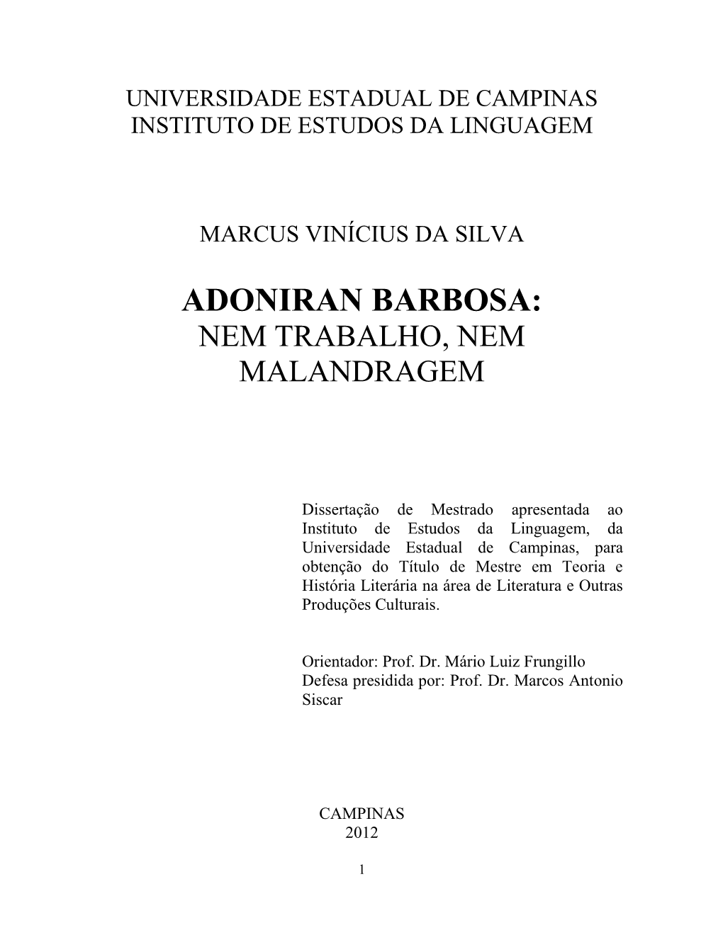 Adoniran Barbosa: Nem Trabalho, Nem Malandragem