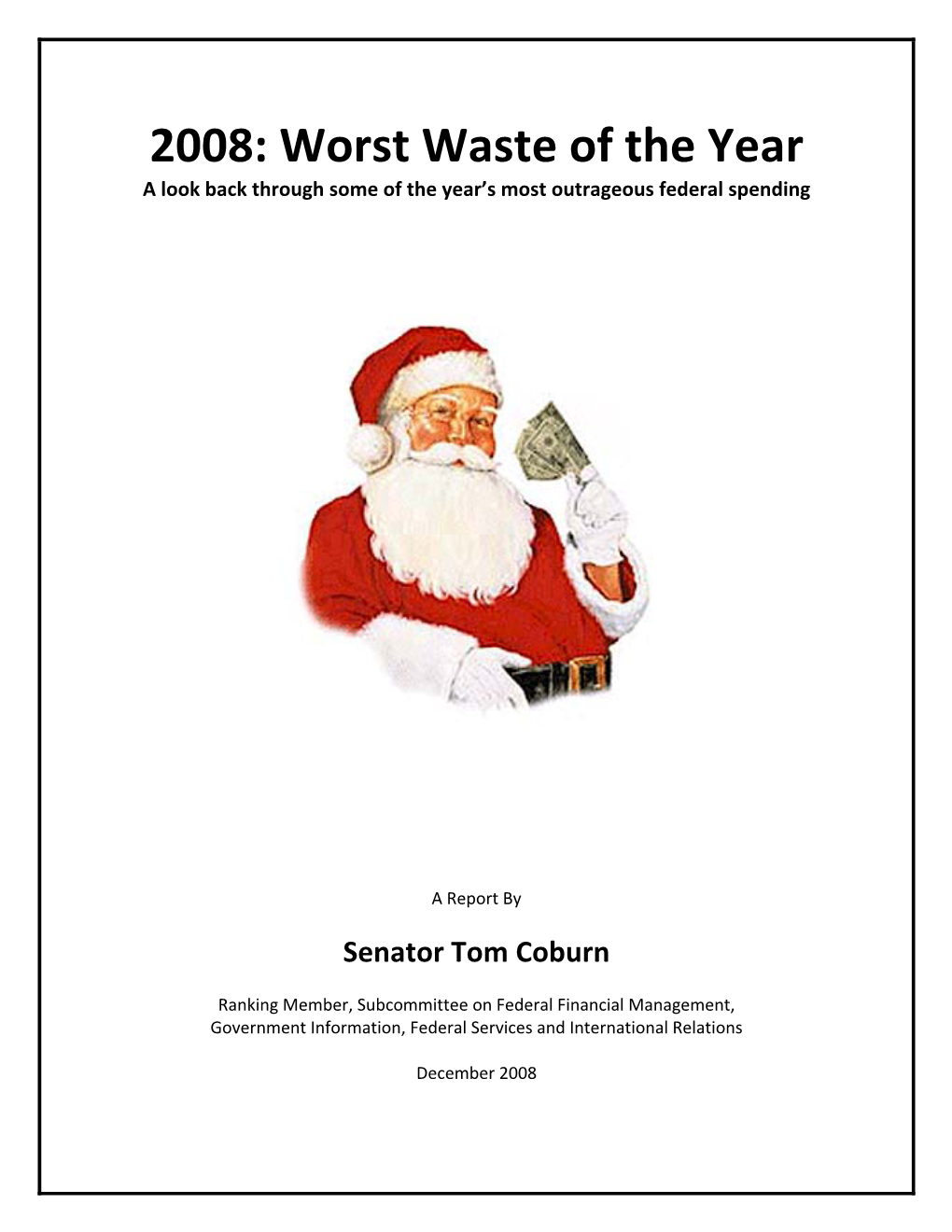 2008: Worst Waste of the Year a Look Back Through Some of the Year’S Most Outrageous Federal Spending