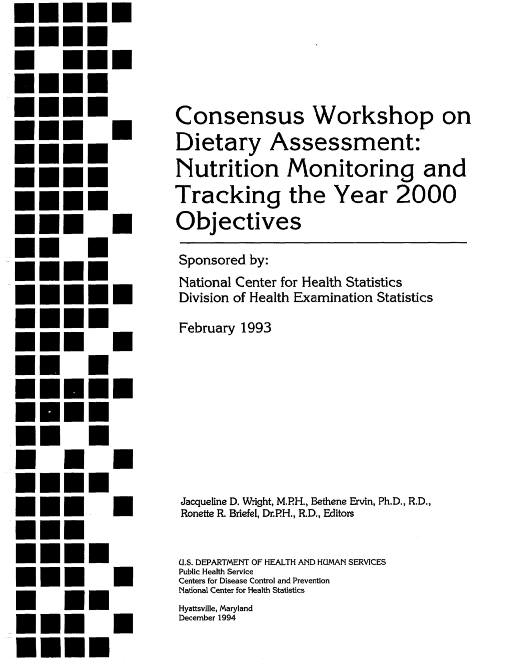 Consensus Workshop on Dietary Assessment: Nutrition Monitoring and Tracking the Year 2000 Objectives