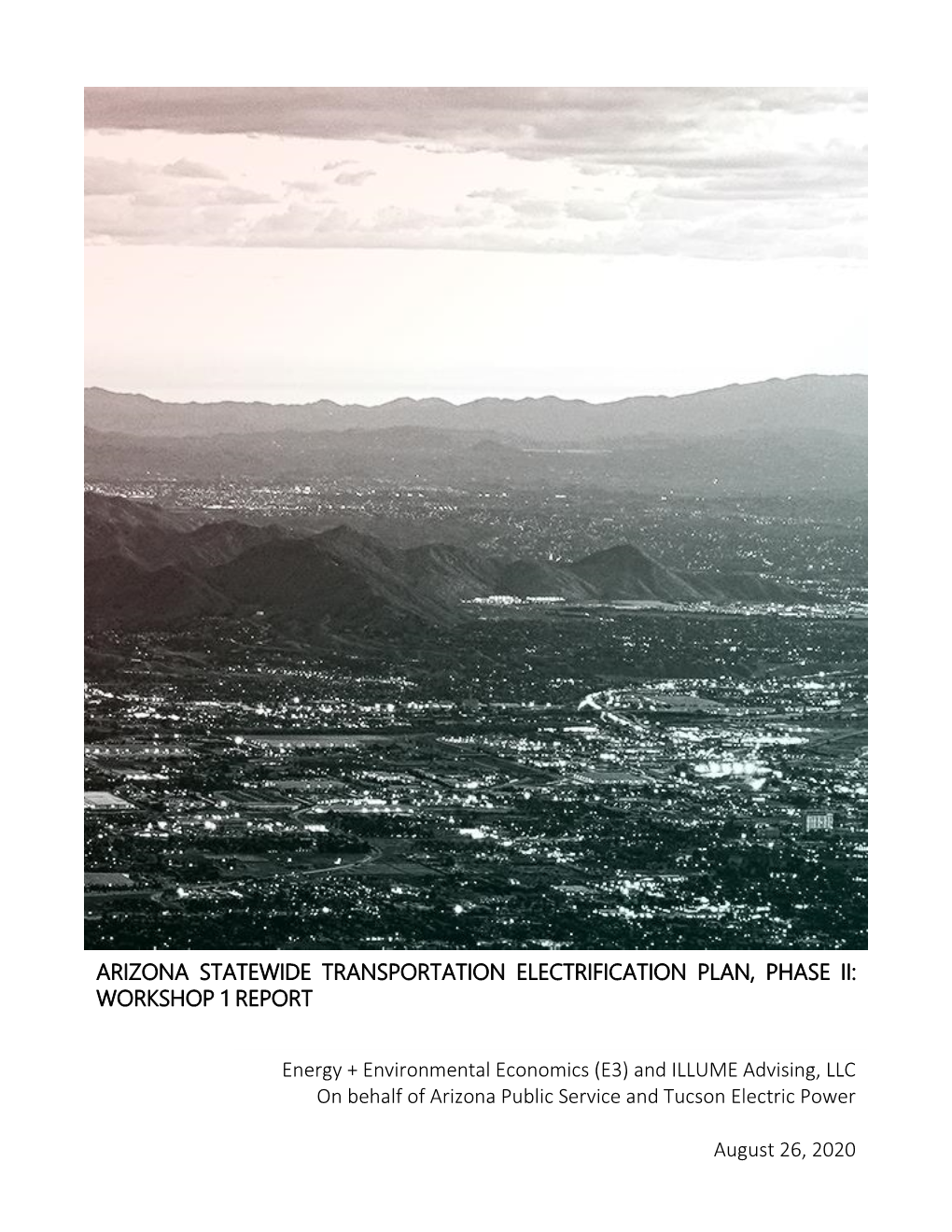 Energy + Environmental Economics (E3) and ILLUME Advising, LLC on Behalf of Arizona Public Service and Tucson Electric Power