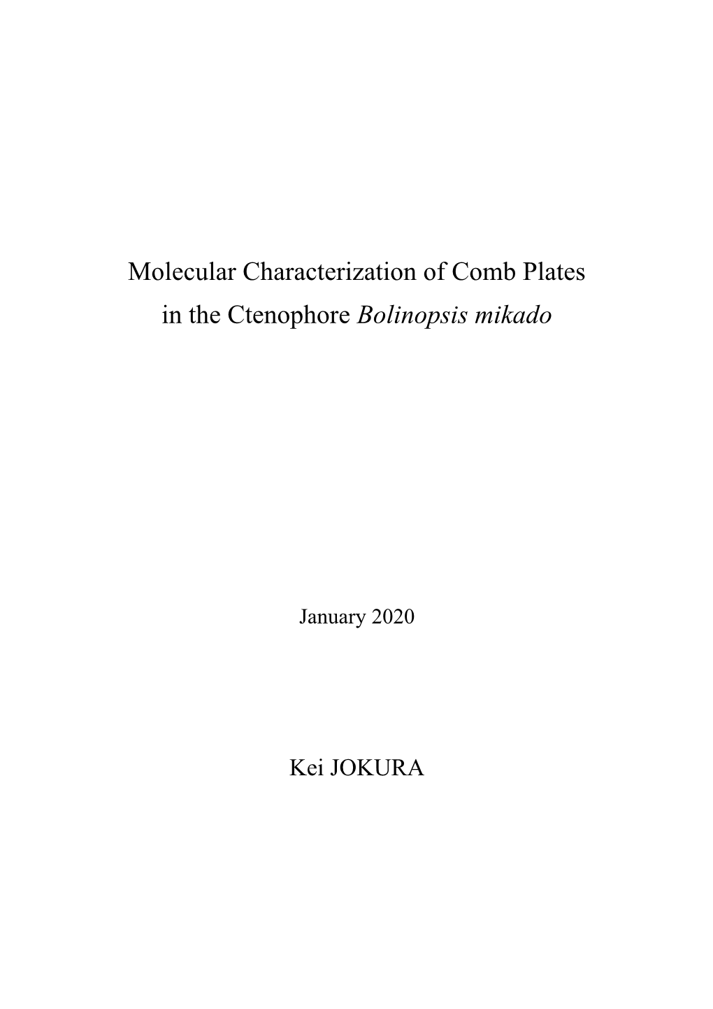 Molecular Characterization of Comb Plates in the Ctenophore Bolinopsis Mikado