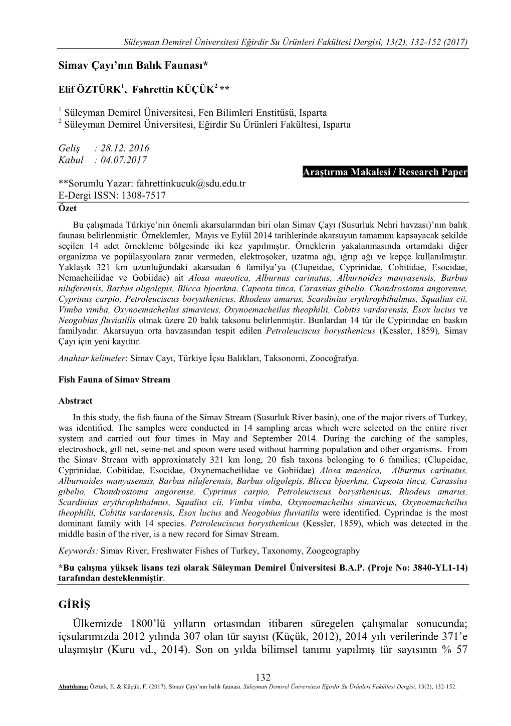 Simav Çayı'nın Balık Faunası* GİRİŞ Ülkemizde 1800'Lü Yılların