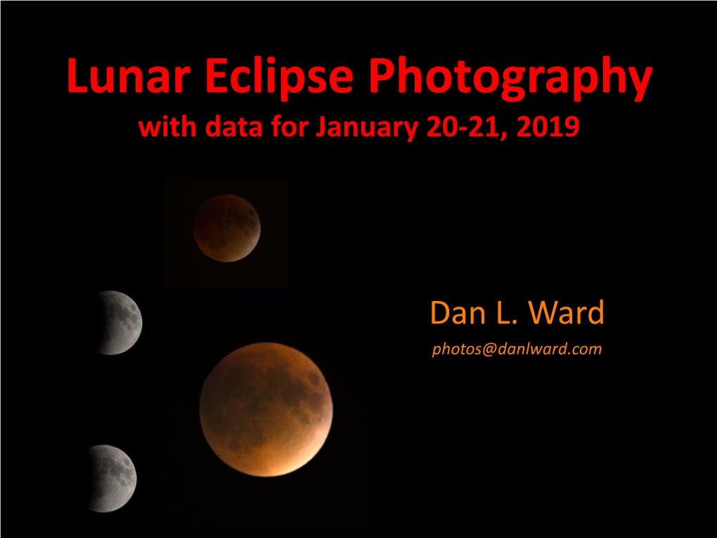 Lunar Eclipse Photography with Data for January 20-21, 2019