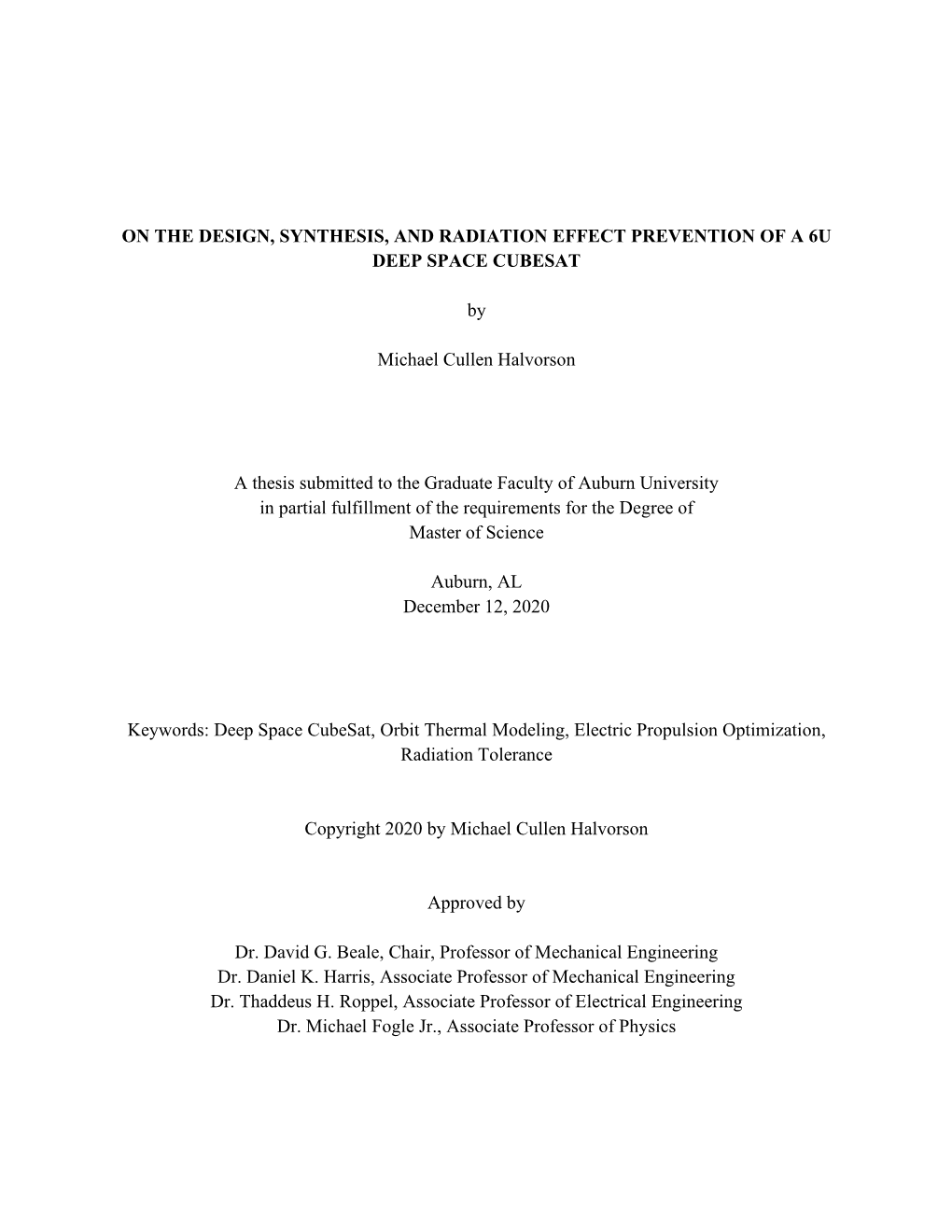 ON the DESIGN, SYNTHESIS, and RADIATION EFFECT PREVENTION of a 6U DEEP SPACE CUBESAT by Michael Cullen Halvorson a Thesis Submi