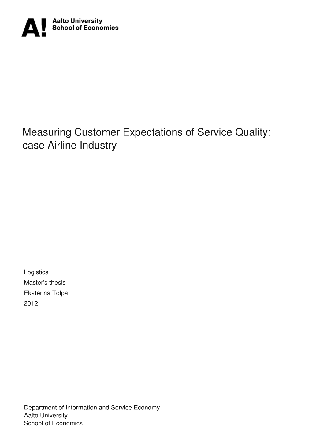 Measuring Customer Expectations of Service Quality: Case Airline Industry