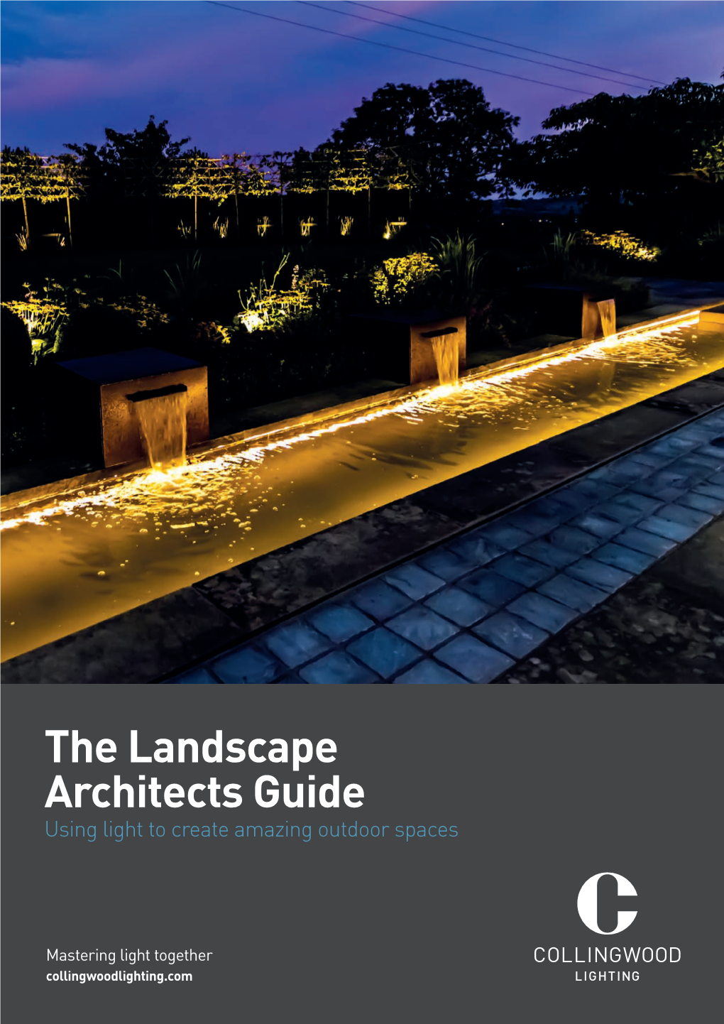 The Landscape Architects Guide Using Light to Create Amazing Outdoor Spaces