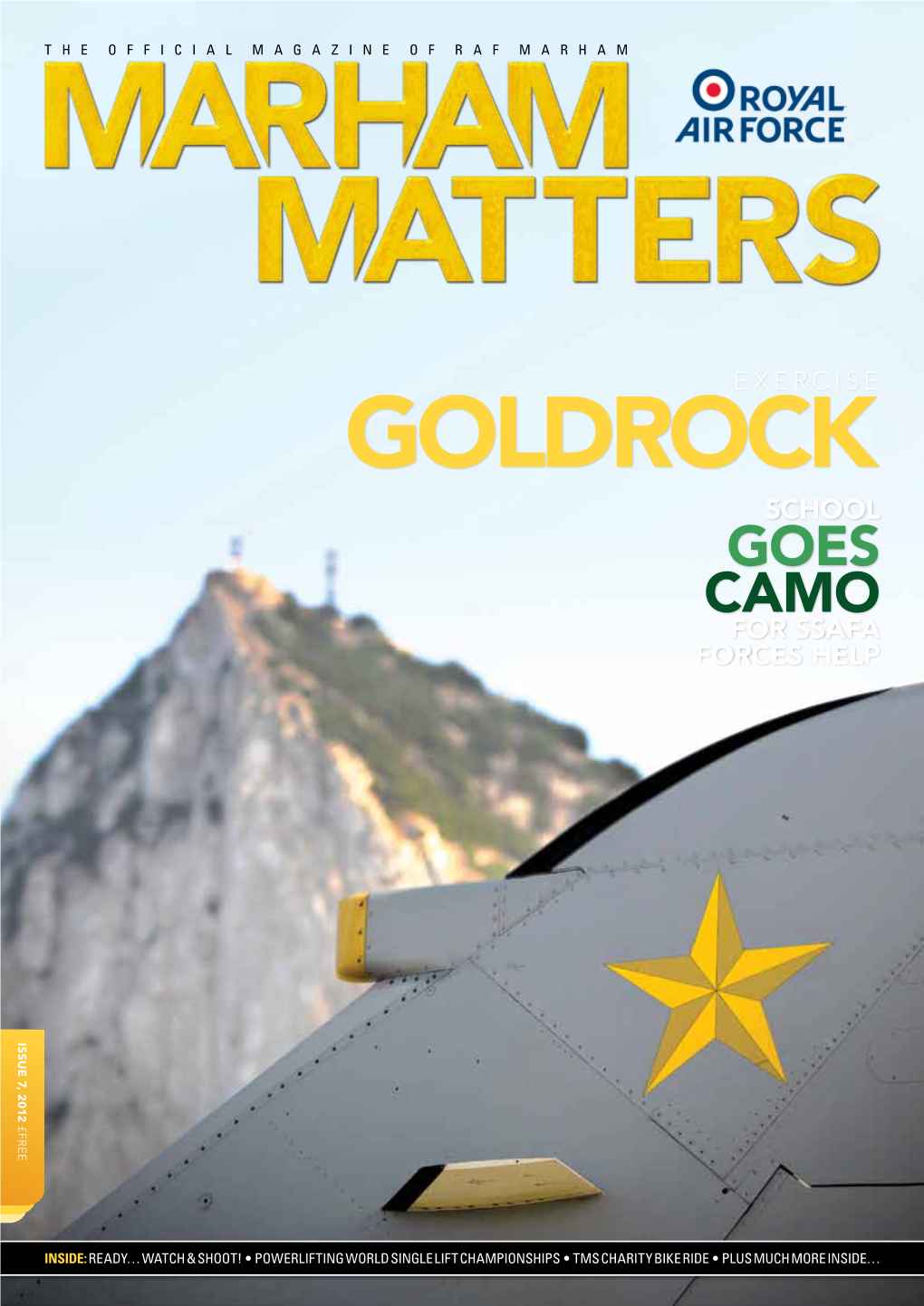 GOLDROCK SCHOOL GOES CAMO for SSAFA FORCES HELP Issue 7,Issue 2012 £ FREE