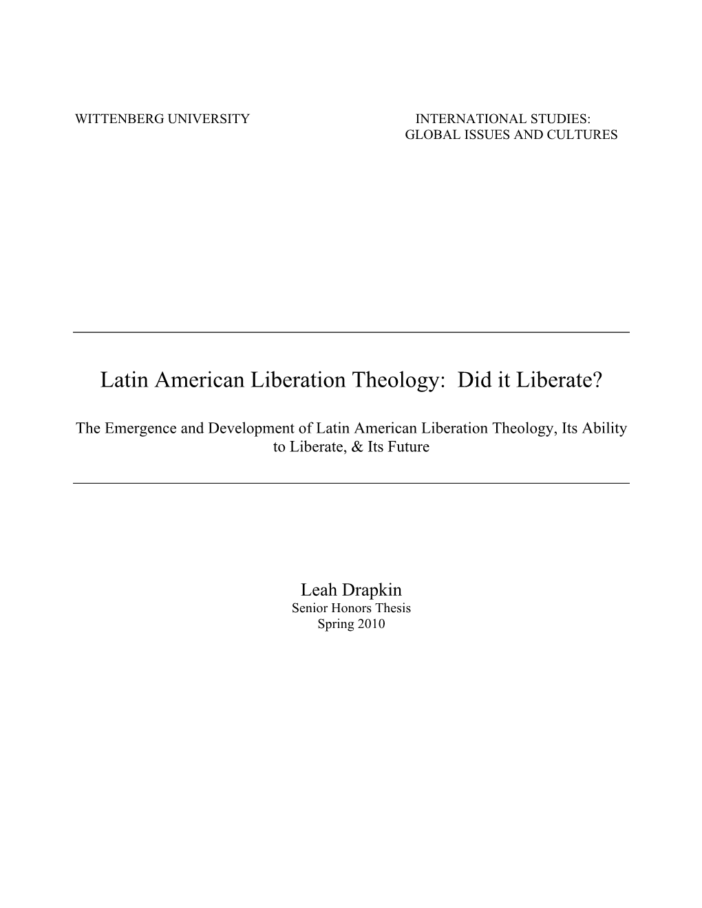 The Emergence and Development of Latin American Liberation Theology, Its Ability to Liberate, & Its Future