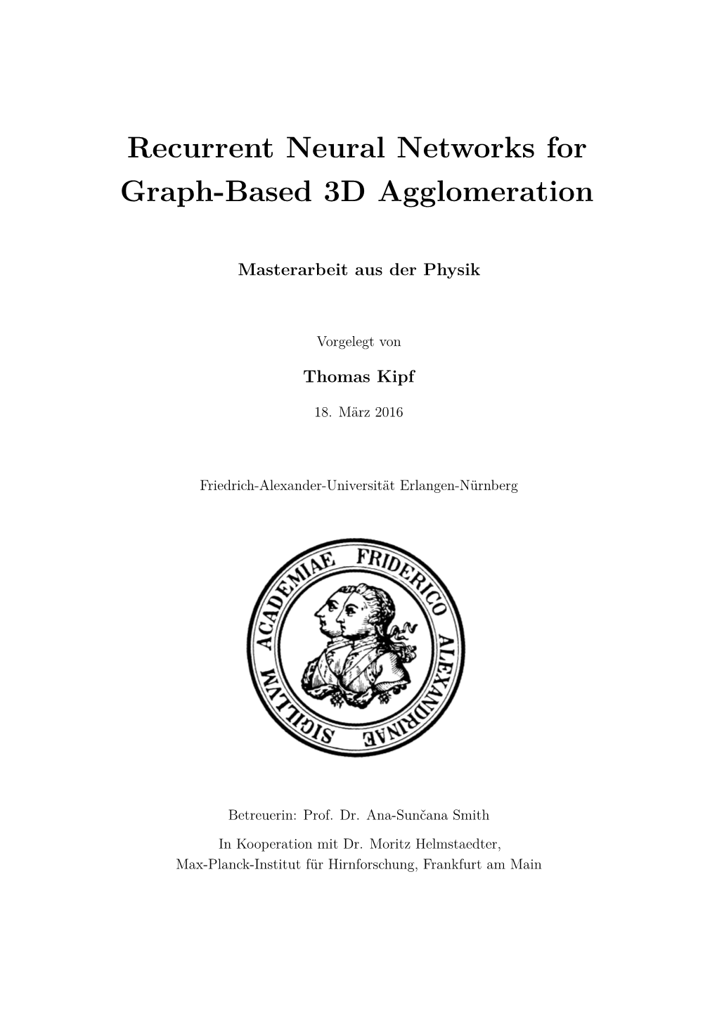 Recurrent Neural Networks for Graph-Based 3D Agglomeration