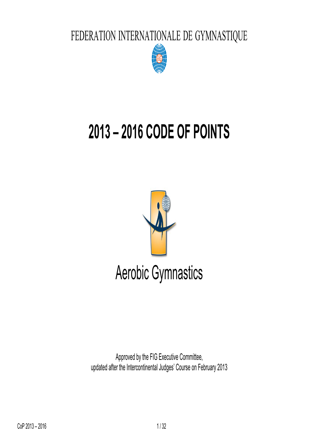 2013 – 2016 CODE of POINTS Aerobic Gymnastics