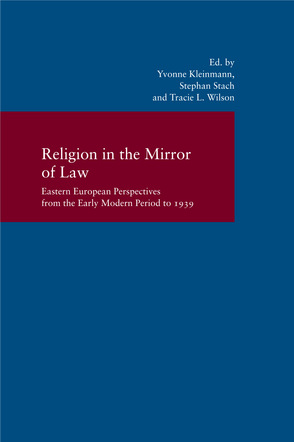 Religion in the Mirror of Law. Eastern European Perspectives from The