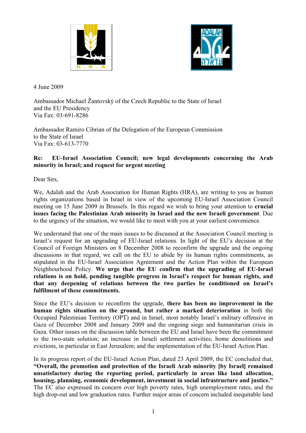 1 4 June 2009 Ambassador Michael Žantovský of the Czech Republic to the State of Israel and the EU Presidency Via Fax: 03-691