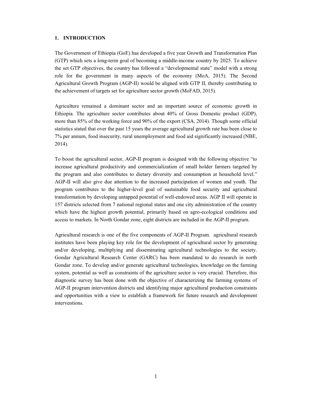 1. INTRODUCTION the Government of Ethiopia (Goe) Has Developed a Five Year Growth and Transformation Plan (GTP) Which Sets A