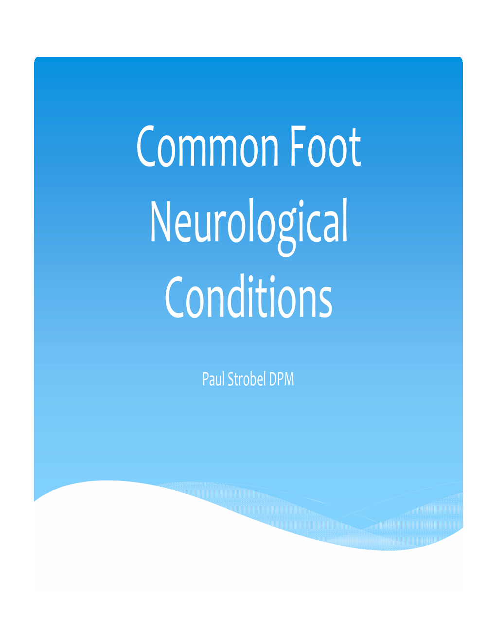 Common Foot Neurological Conditions