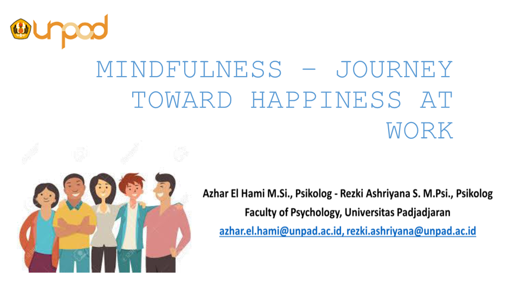 Mindfulness – Journey Toward Happiness at Work Our Today Presentation