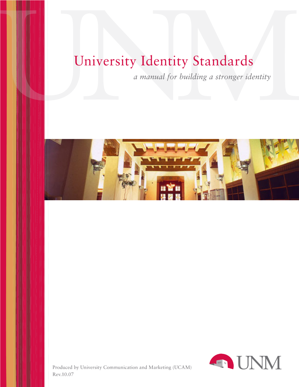 University Identity Standards a Manual for Building a Stronger Identity