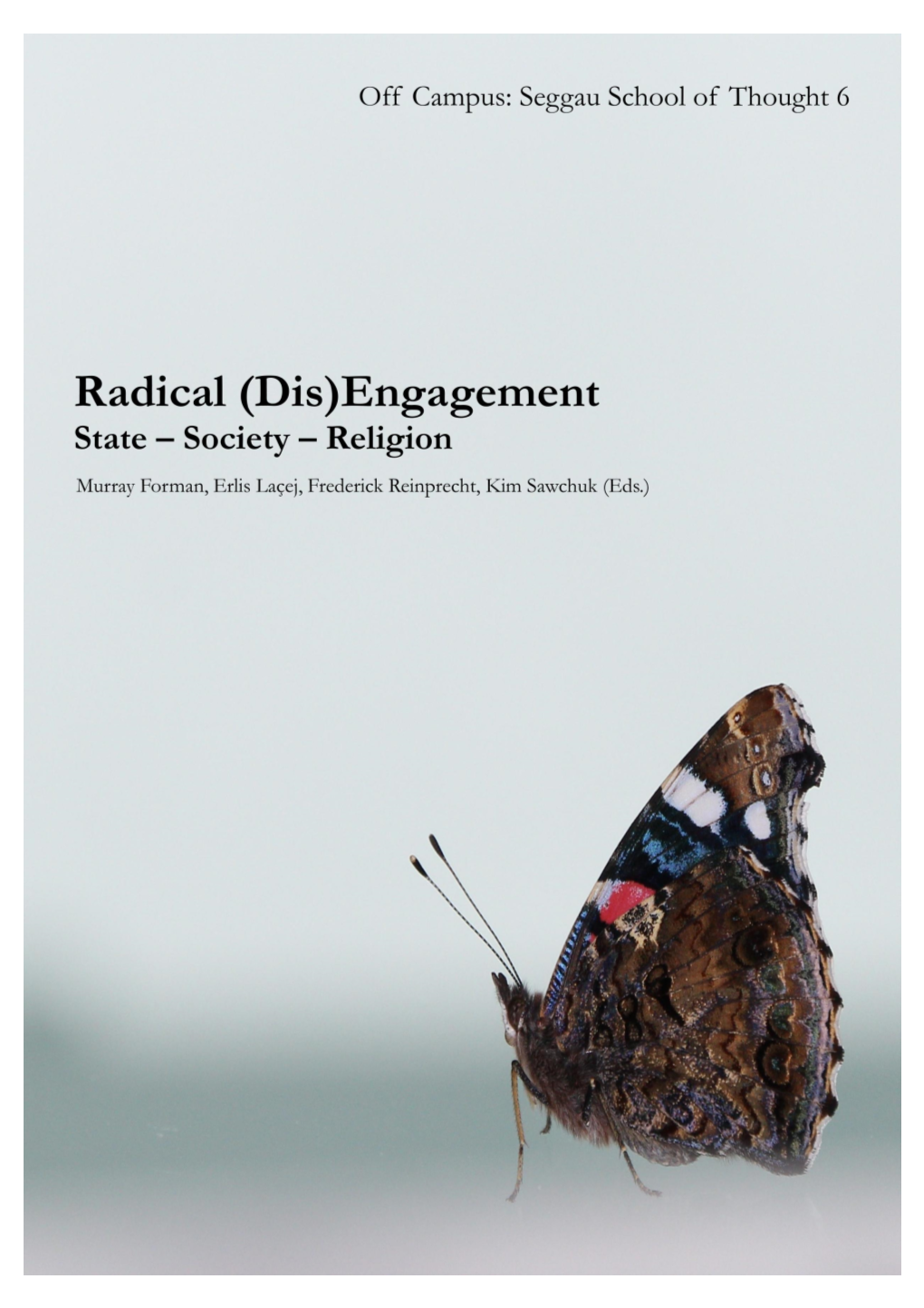 Radical (Dis)Engagement State – Society – Religion