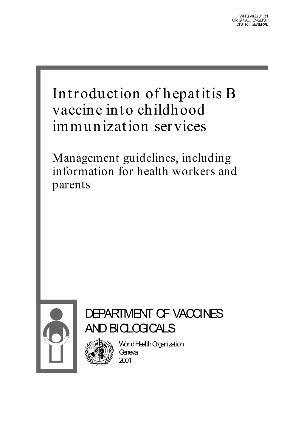 Introduction of Hepatitis B Vaccine Into Childhood Immunization Services