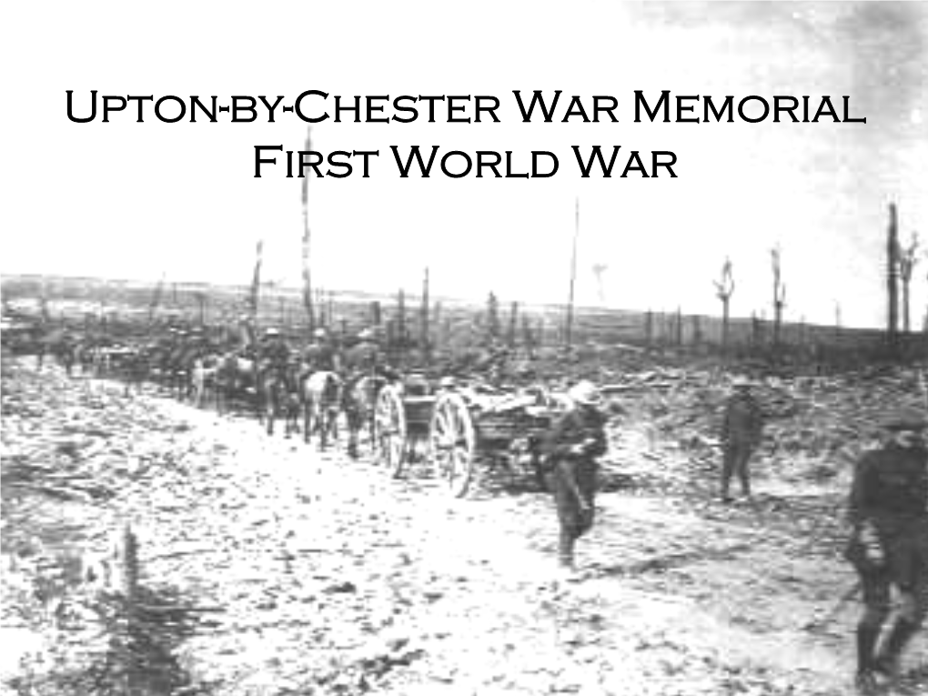 Upton-By-Chester War Memorial First World War the Unveiling - 13Th February 1921 the Inscriptions the Front