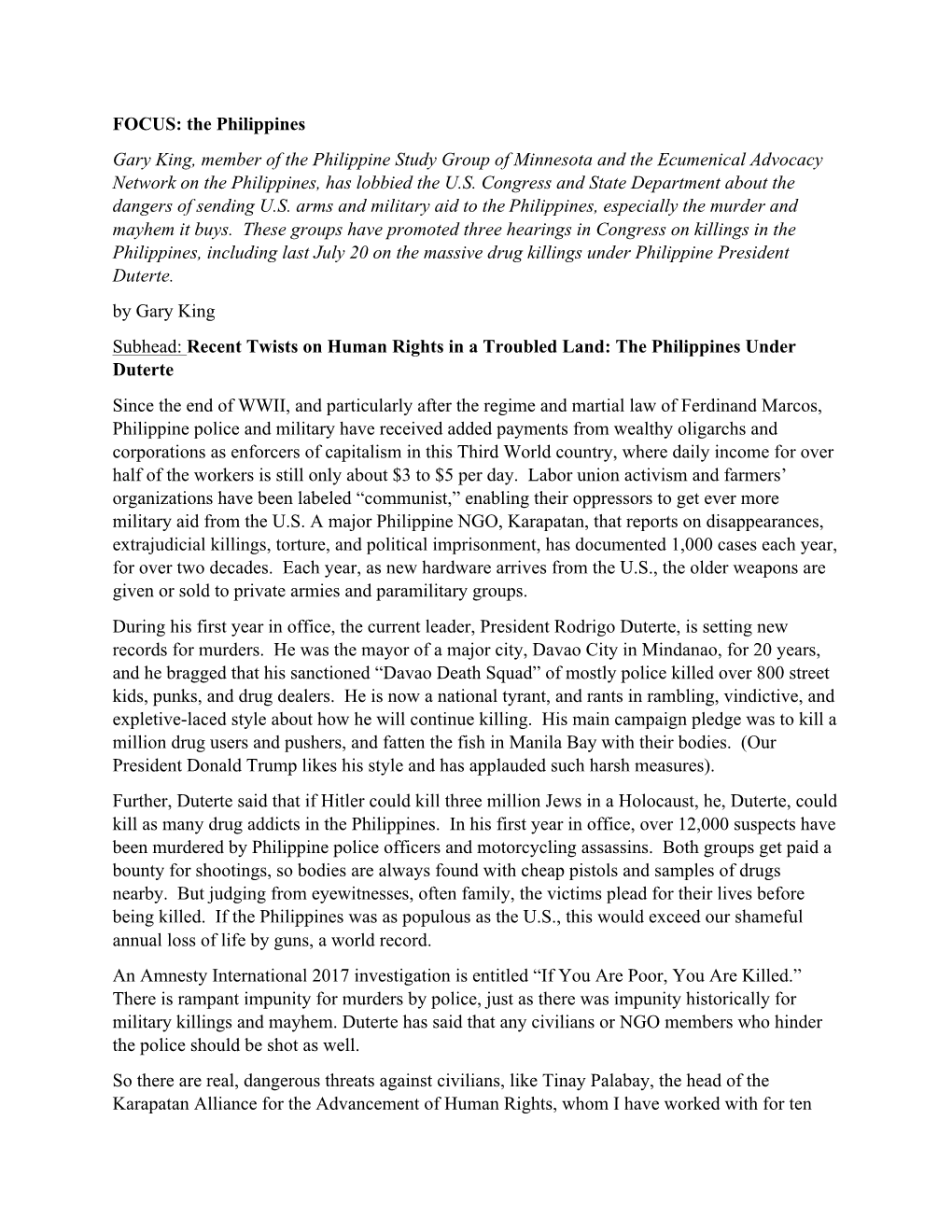 FOCUS: the Philippines Gary King, Member of the Philippine Study Group of Minnesota and the Ecumenical Advocacy Network on the Philippines, Has Lobbied the U.S