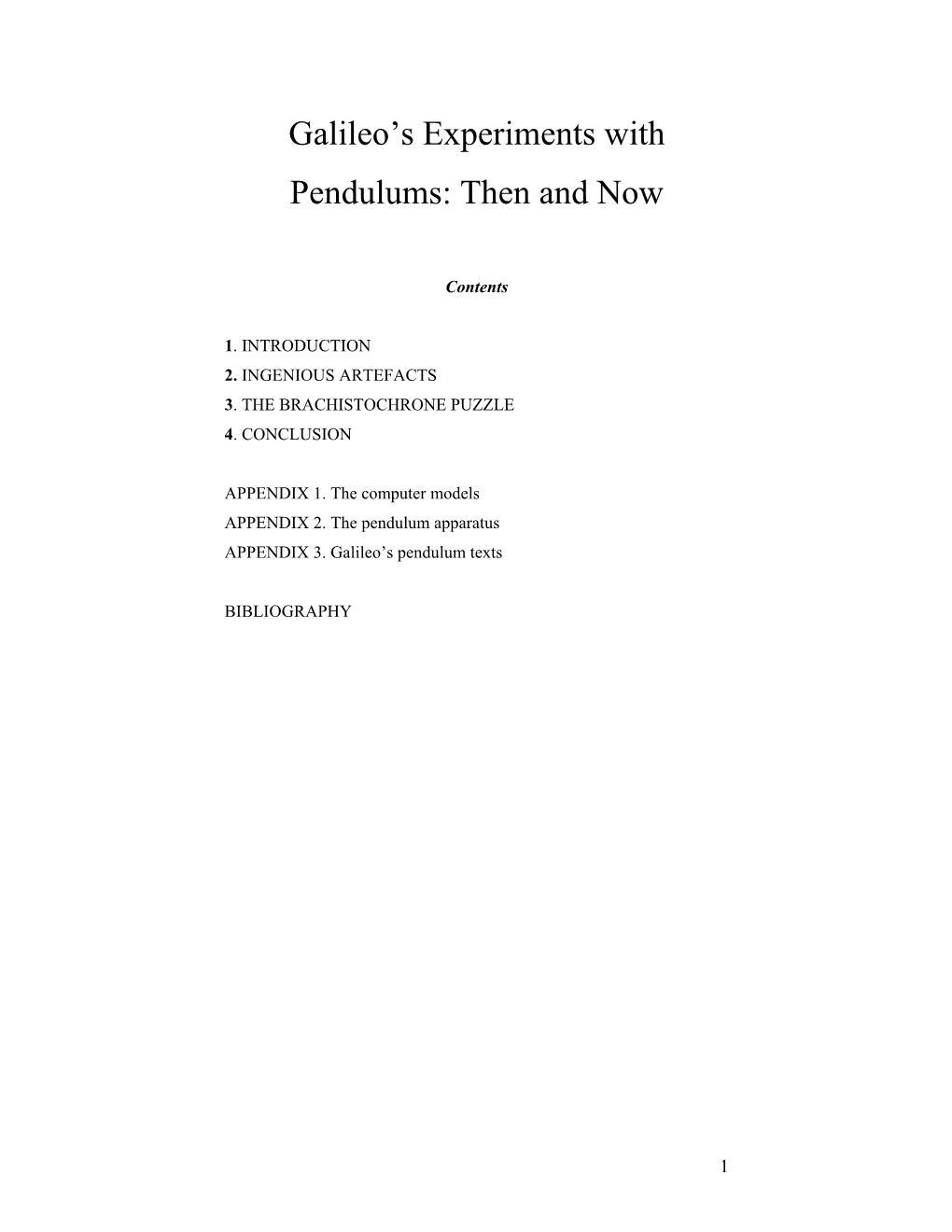 Galileo's Experiments with Pendulums: Then And