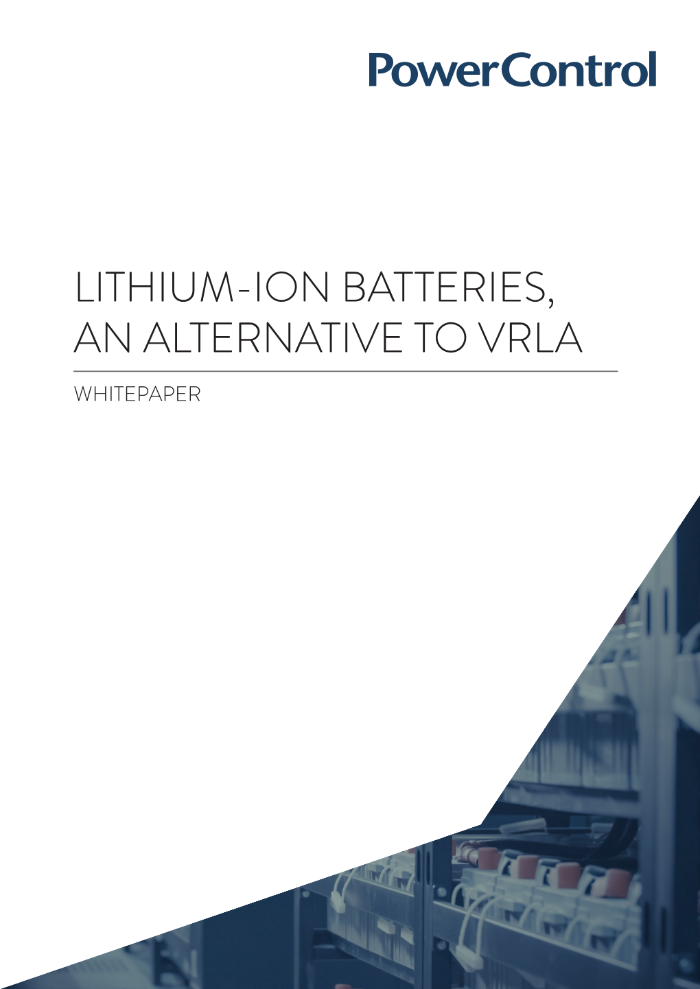 Lithium-Ion Batteries, an Alternative to Vrla