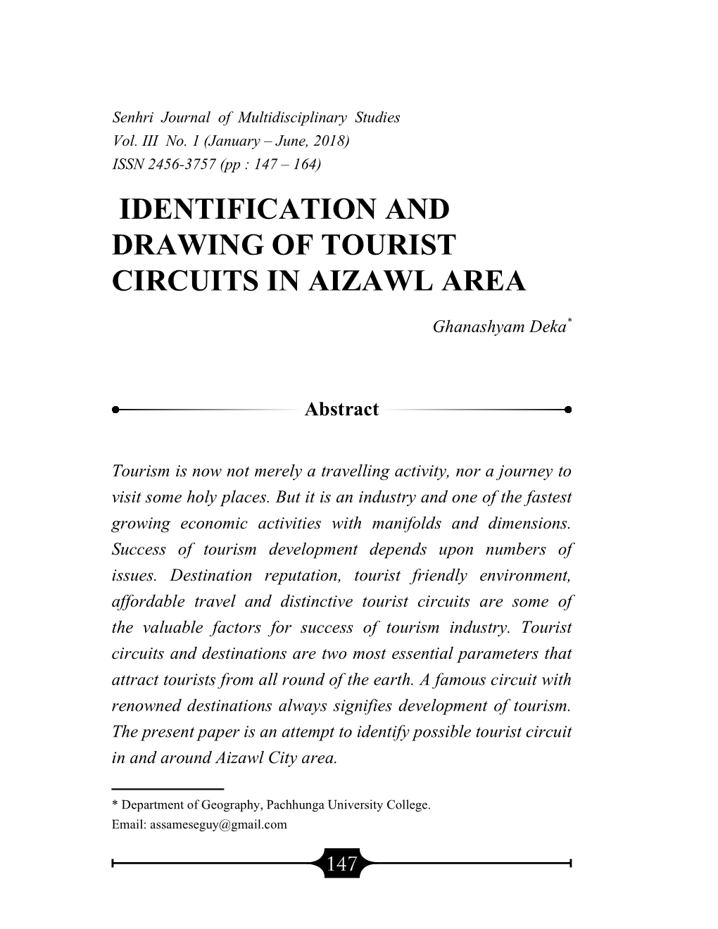 IDENTIFICATION and DRAWING of TOURIST CIRCUITS in AIZAWL AREA Ghanashyam Deka*