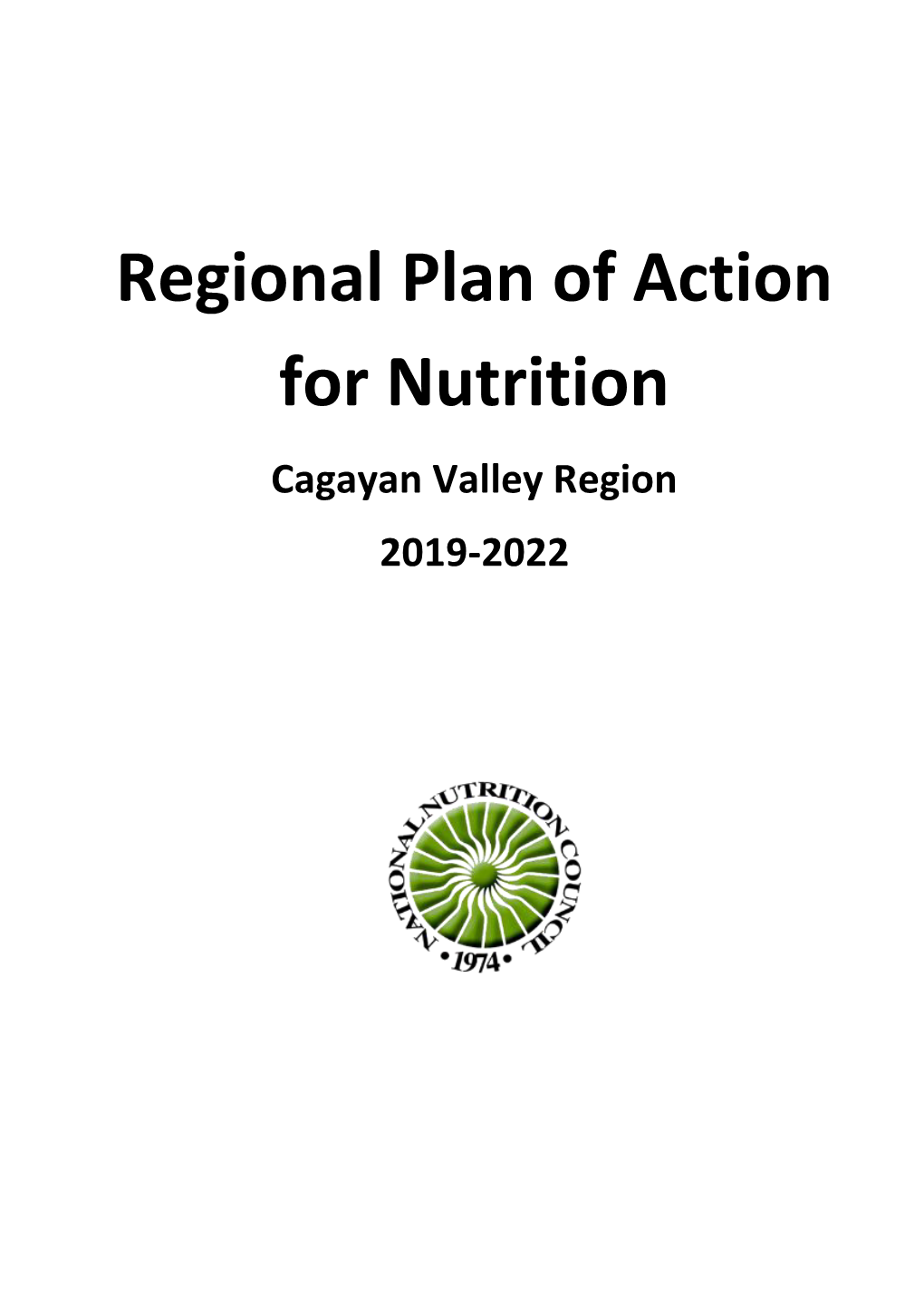 Regional Plan of Action for Nutrition (RPAN) Is One of the Strategies to Fully Operationalize the PPAN 2019-2022