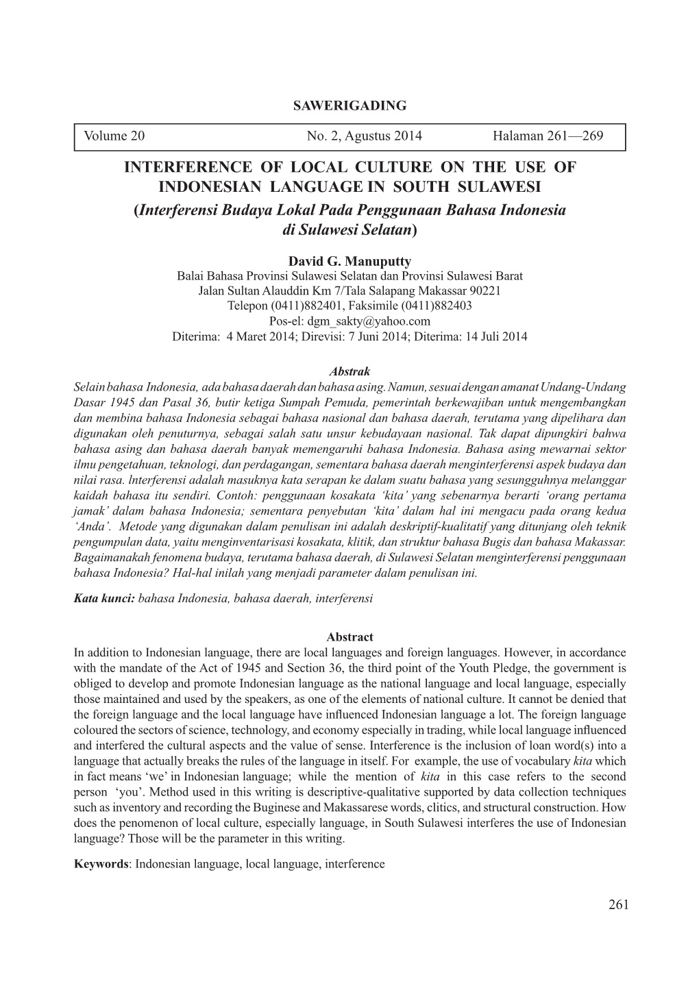 INTERFERENCE of LOCAL CULTURE on the USE of INDONESIAN LANGUAGE in SOUTH SULAWESI (Interferensi Budaya Lokal Pada Penggunaan Bahasa Indonesia Di Sulawesi Selatan)