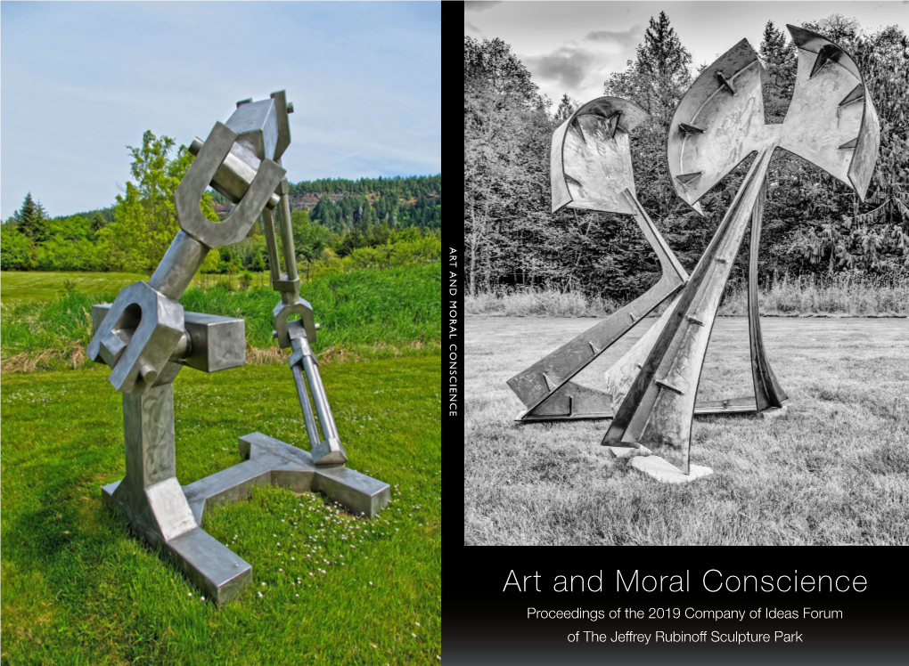 ART and MORAL CONSCIENCE Art and Moral Conscience Proceedings of the 2019 Company of Ideas Forum at Te Jefrey Rubinof Sculpture Park