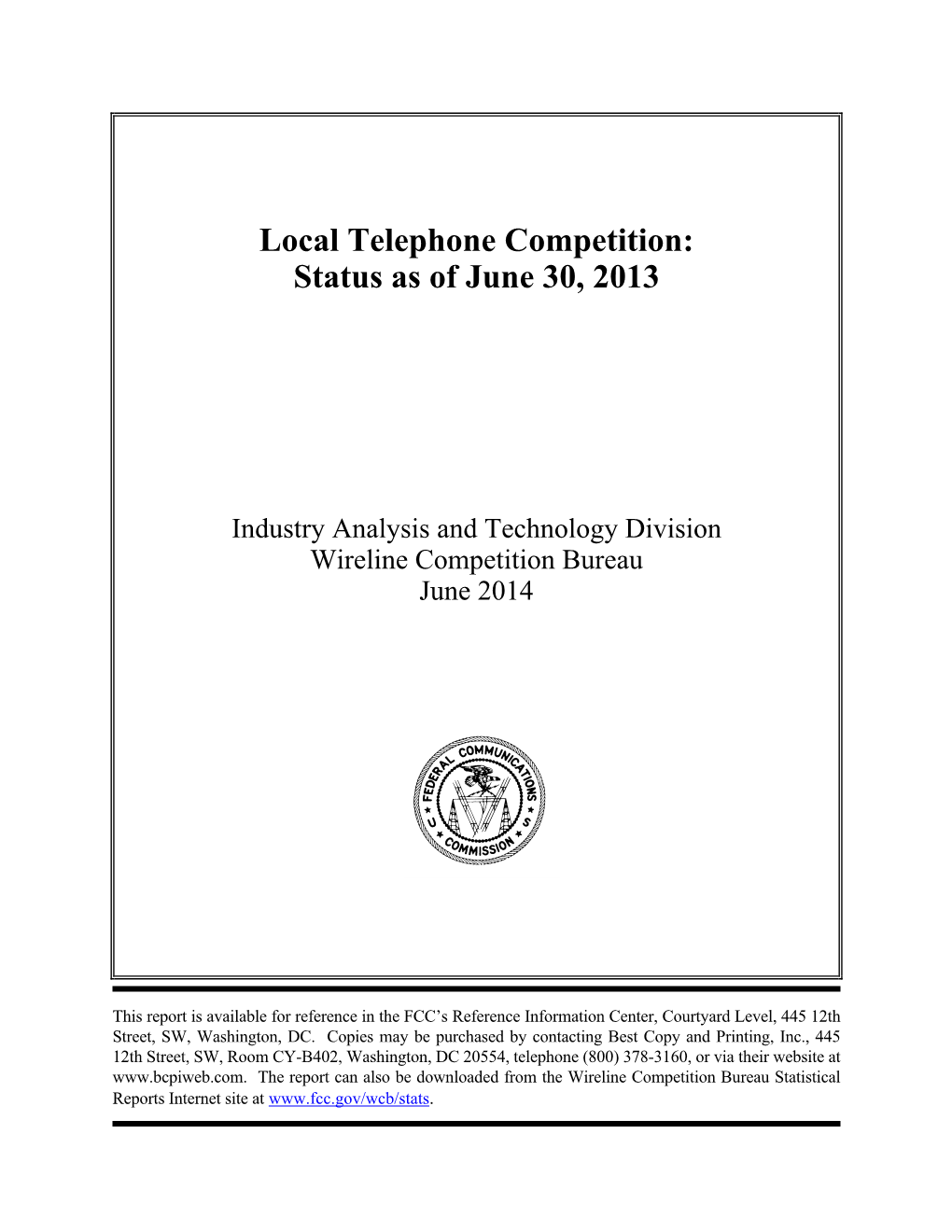 Local Telephone Competition: Status As of June 30, 2013