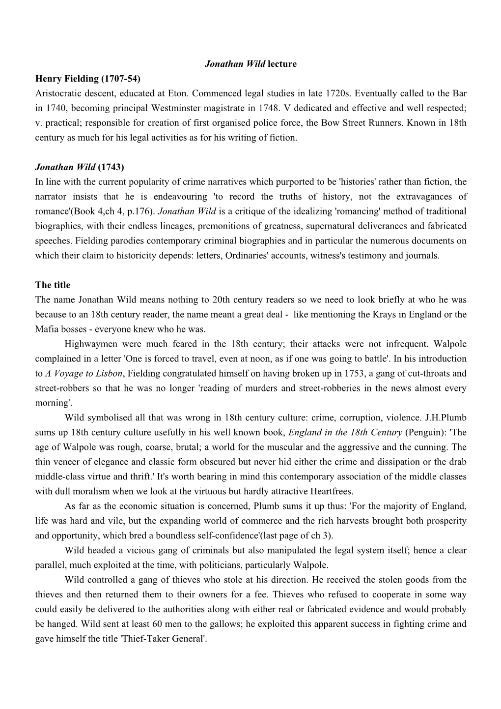 Jonathan Wild Lecture Henry Fielding (1707-54) Aristocratic Descent, Educated at Eton. Commenced Legal Studies in Late 1720S. Ev