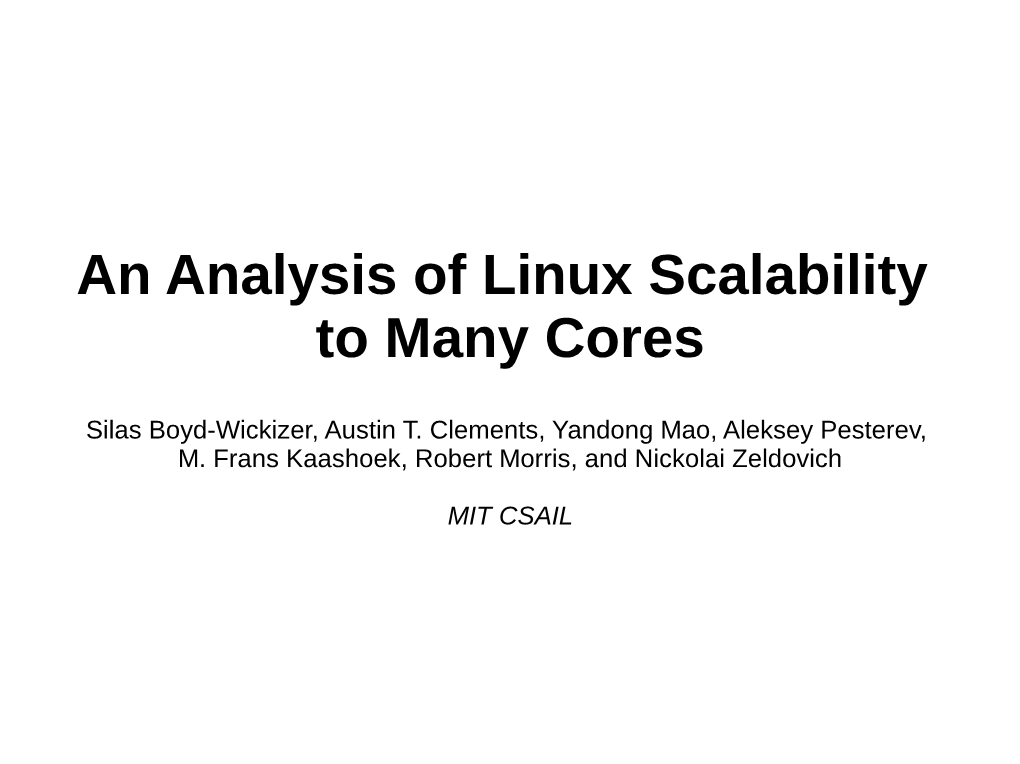 An Analysis of Linux Scalability to Many Cores