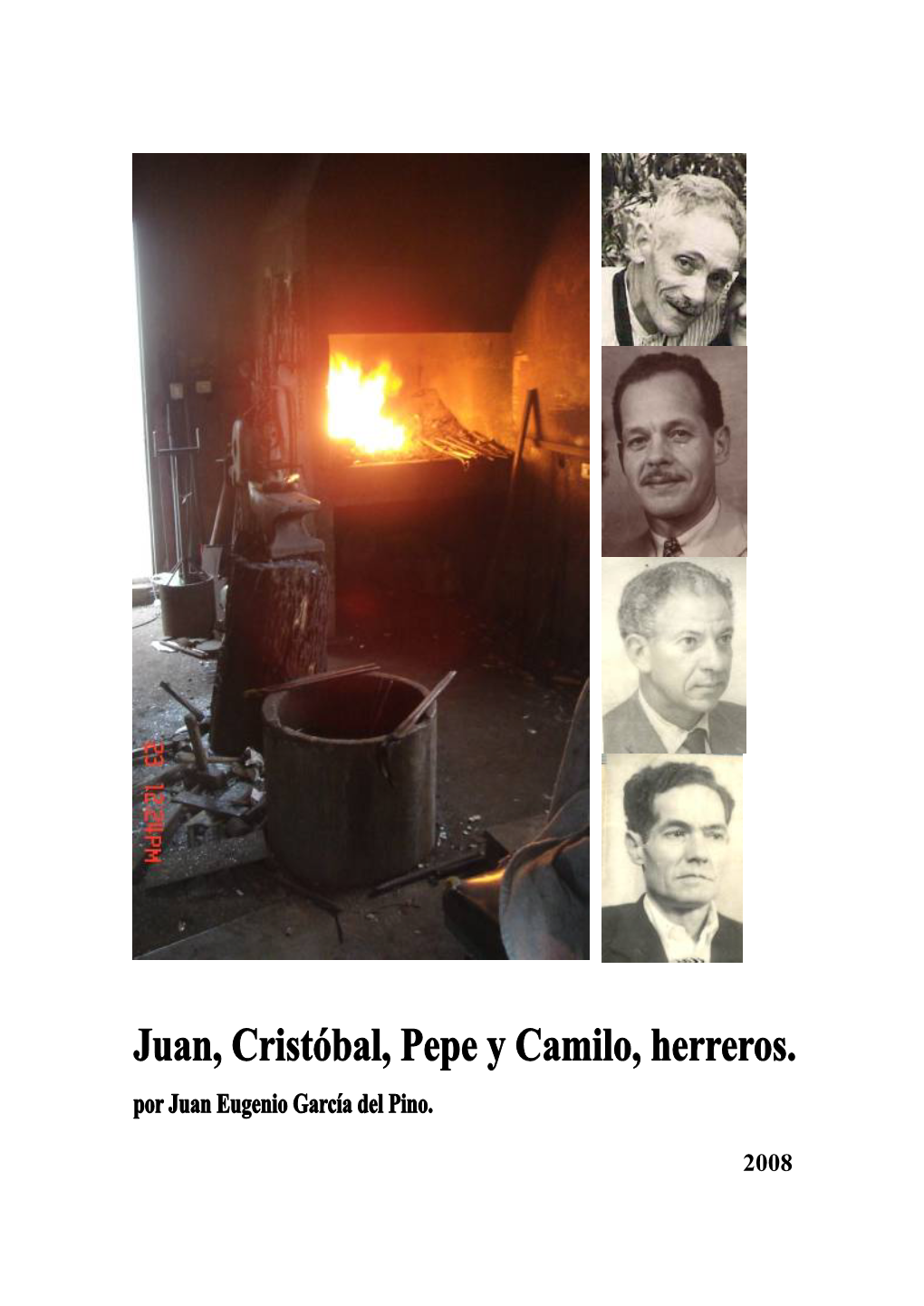 Juan, Cristobál, Pepe Y Camilo, Herreros
