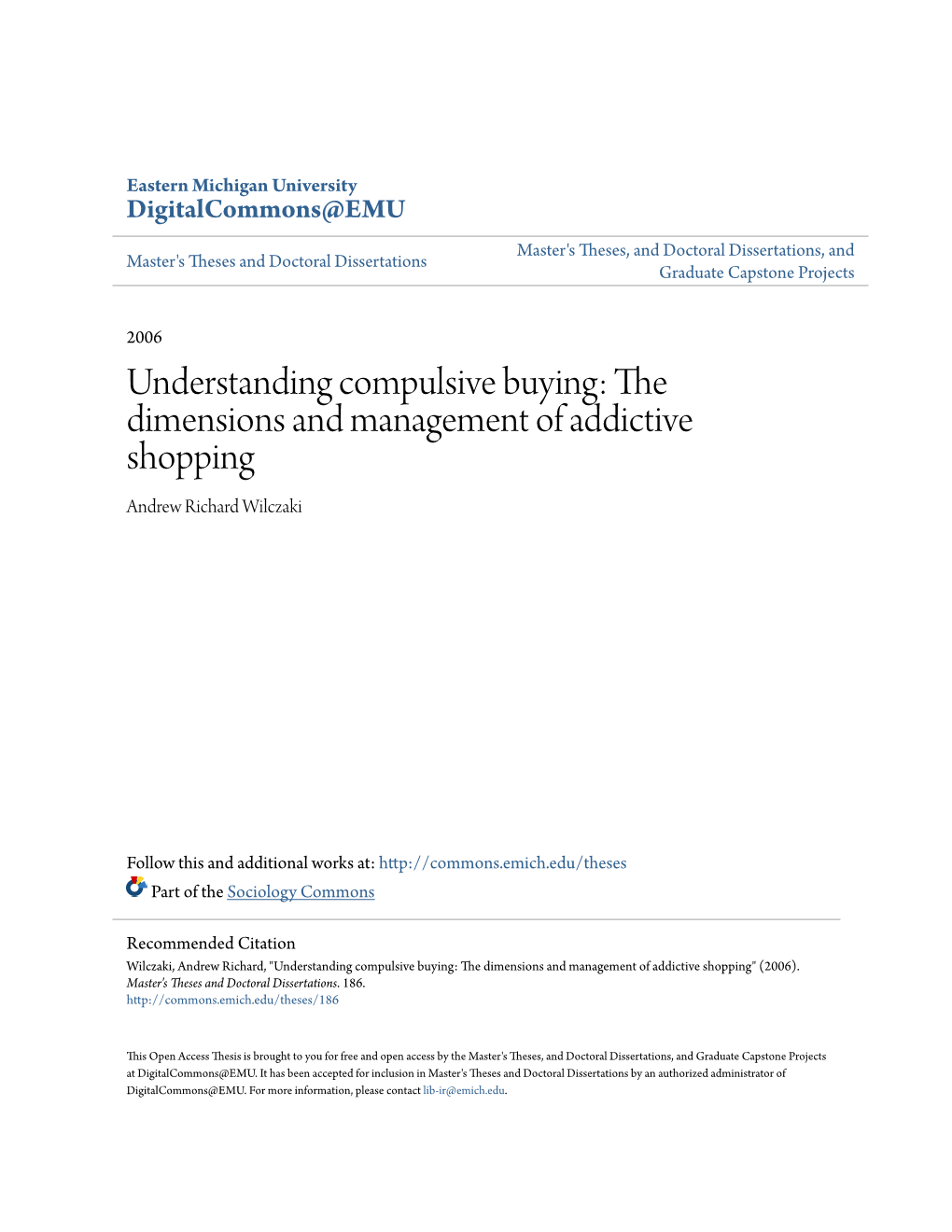 Understanding Compulsive Buying: the Dimensions and Management of Addictive Shopping Andrew Richard Wilczaki