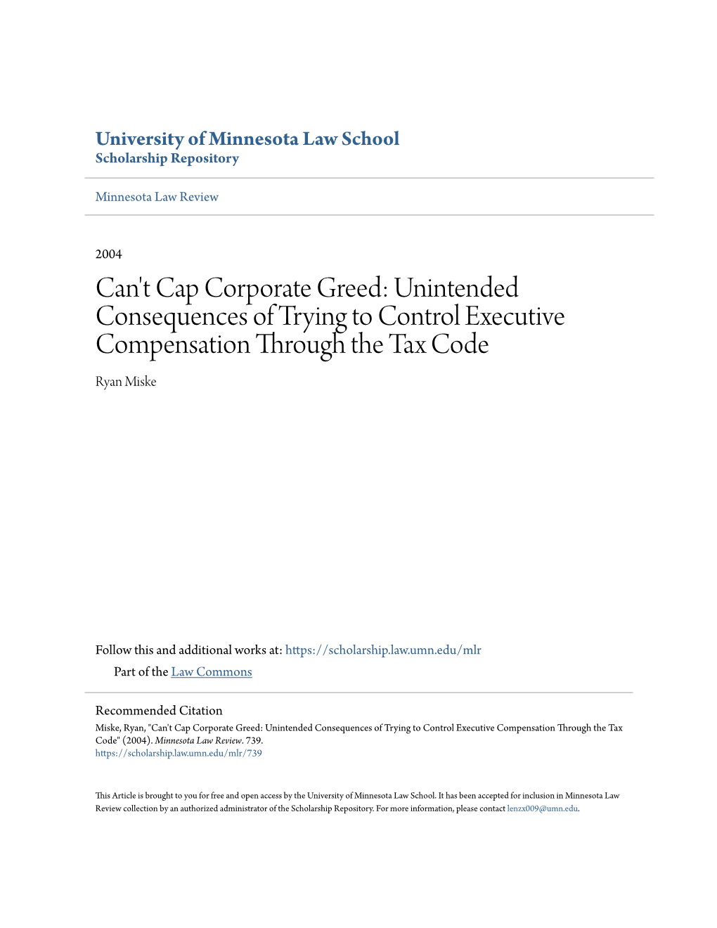 Can't Cap Corporate Greed: Unintended Consequences of Trying to Control Executive Compensation Through the Tax Code Ryan Miske