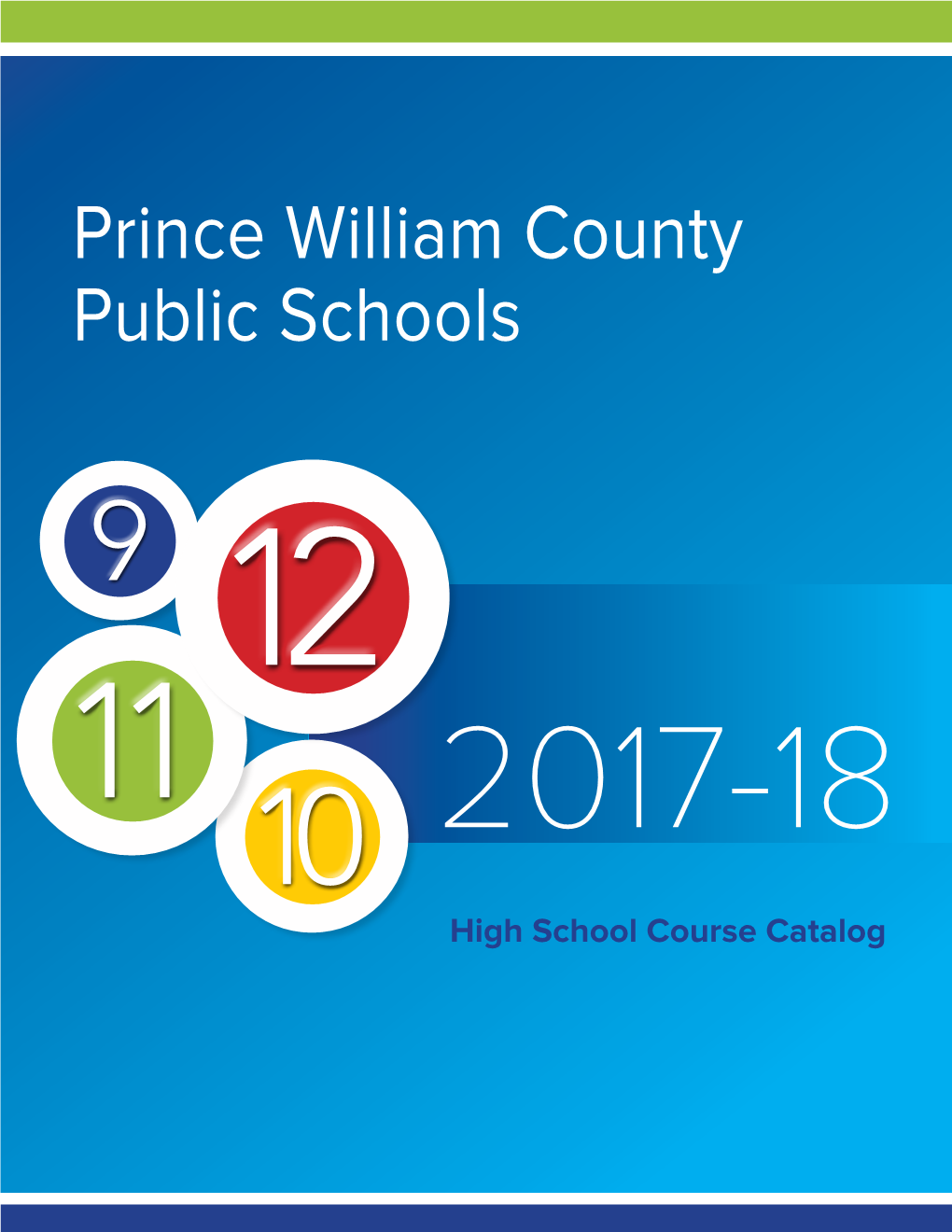 Prince William County Public Schools 9 12 11 10 2017-18 High School Course Catalog Prince William County