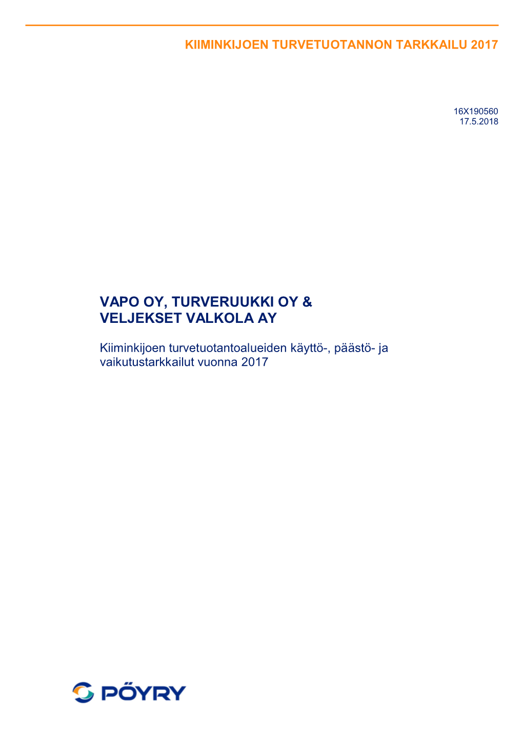 Kiiminkijoen Turvetuotantoalueiden Käyttö-, Päästö- Ja Vaikutustarkkailut Vuonna 2017