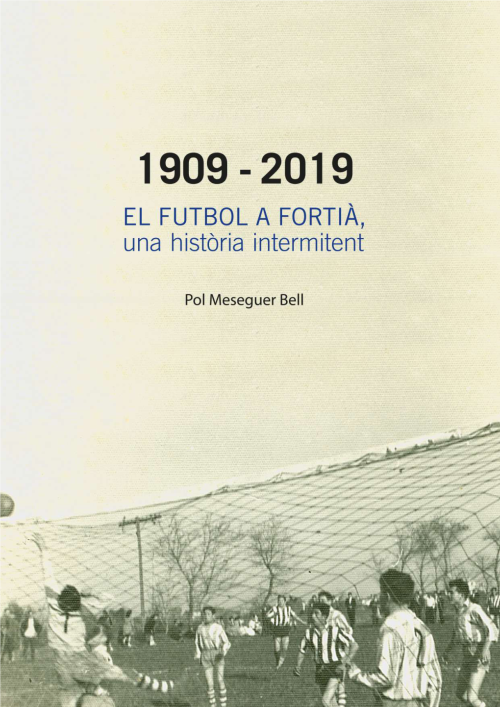 El Futbol a Fortià, Una Història Intermitent