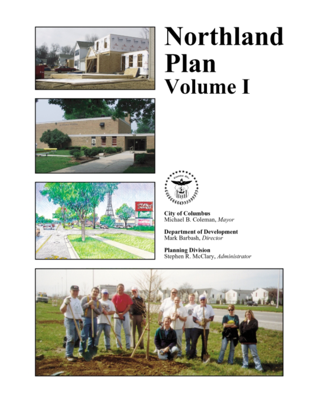 Northland Plan - Volume I As the City’S Long-Range Guide for Development, Redevelopment and Improvement of the Physical Environment in the Northland Area