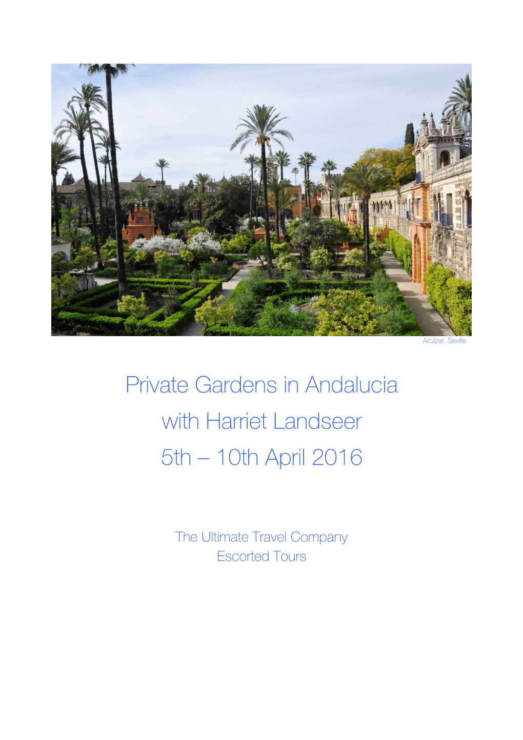 Private Gardens in Andalucia with Harriet Landseer 5Th – 10Th April 2016