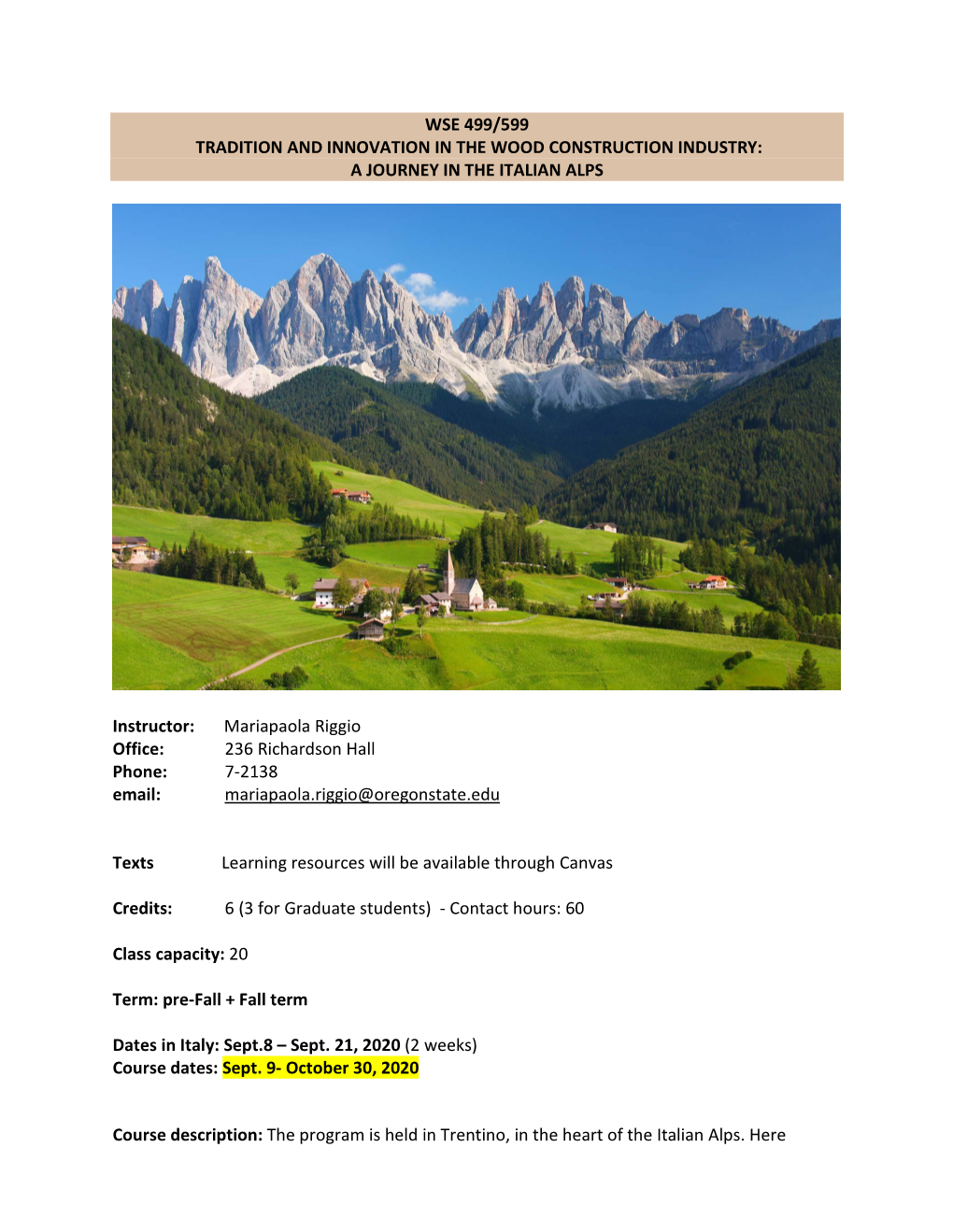 Wse 499/599 Tradition and Innovation in the Wood Construction Industry: a Journey in the Italian Alps