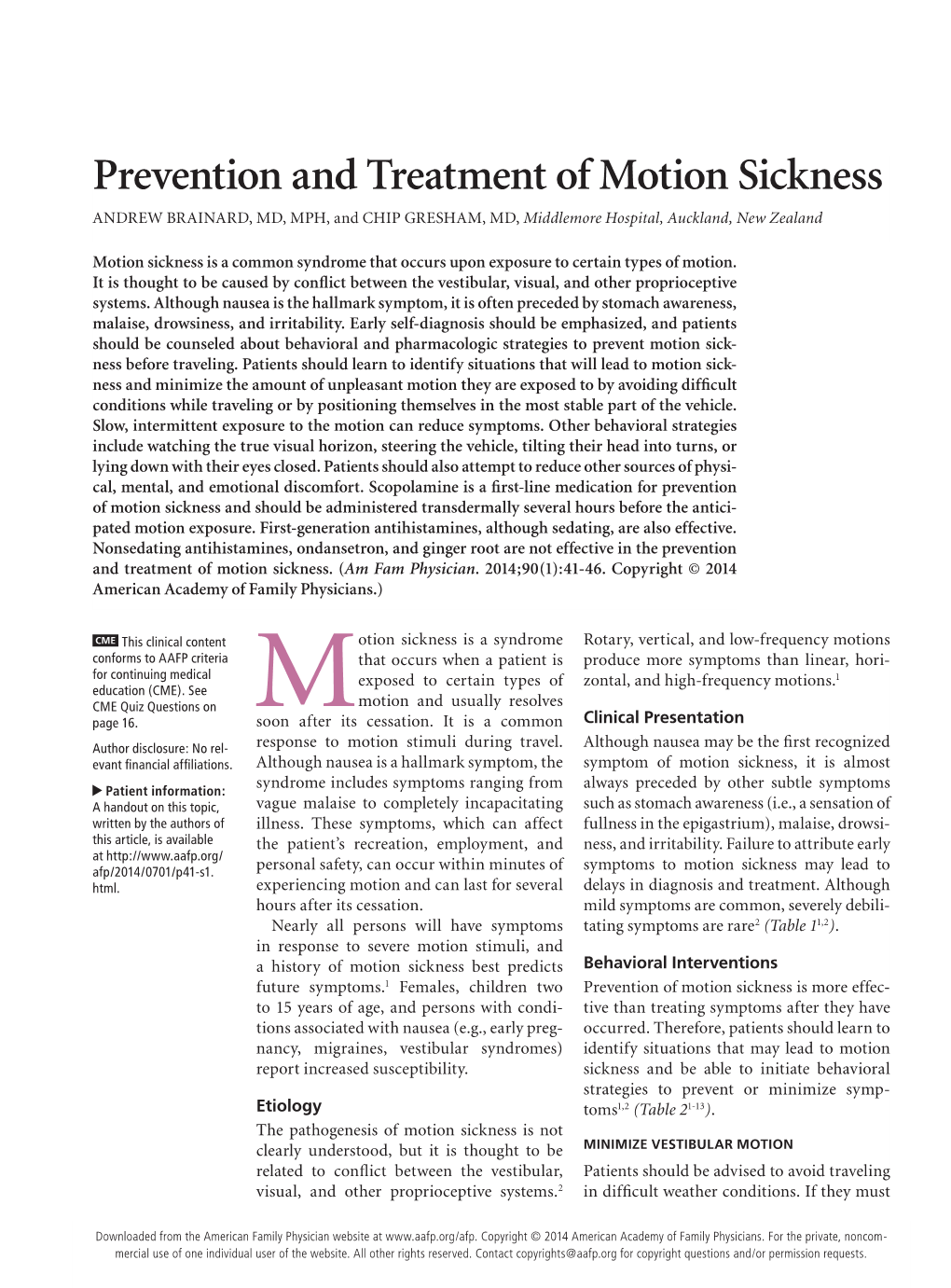 Prevention and Treatment of Motion Sickness ANDREW BRAINARD, MD, MPH, and CHIP GRESHAM, MD, Middlemore Hospital, Auckland, New Zealand