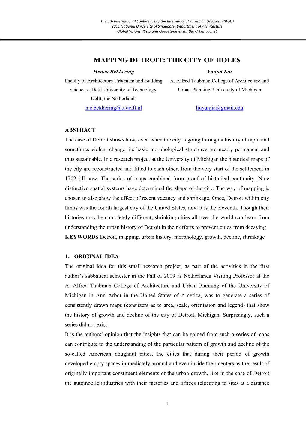 MAPPING DETROIT: the CITY of HOLES Henco Bekkering Yanjia Liu Faculty of Architecture Urbanism and Building A