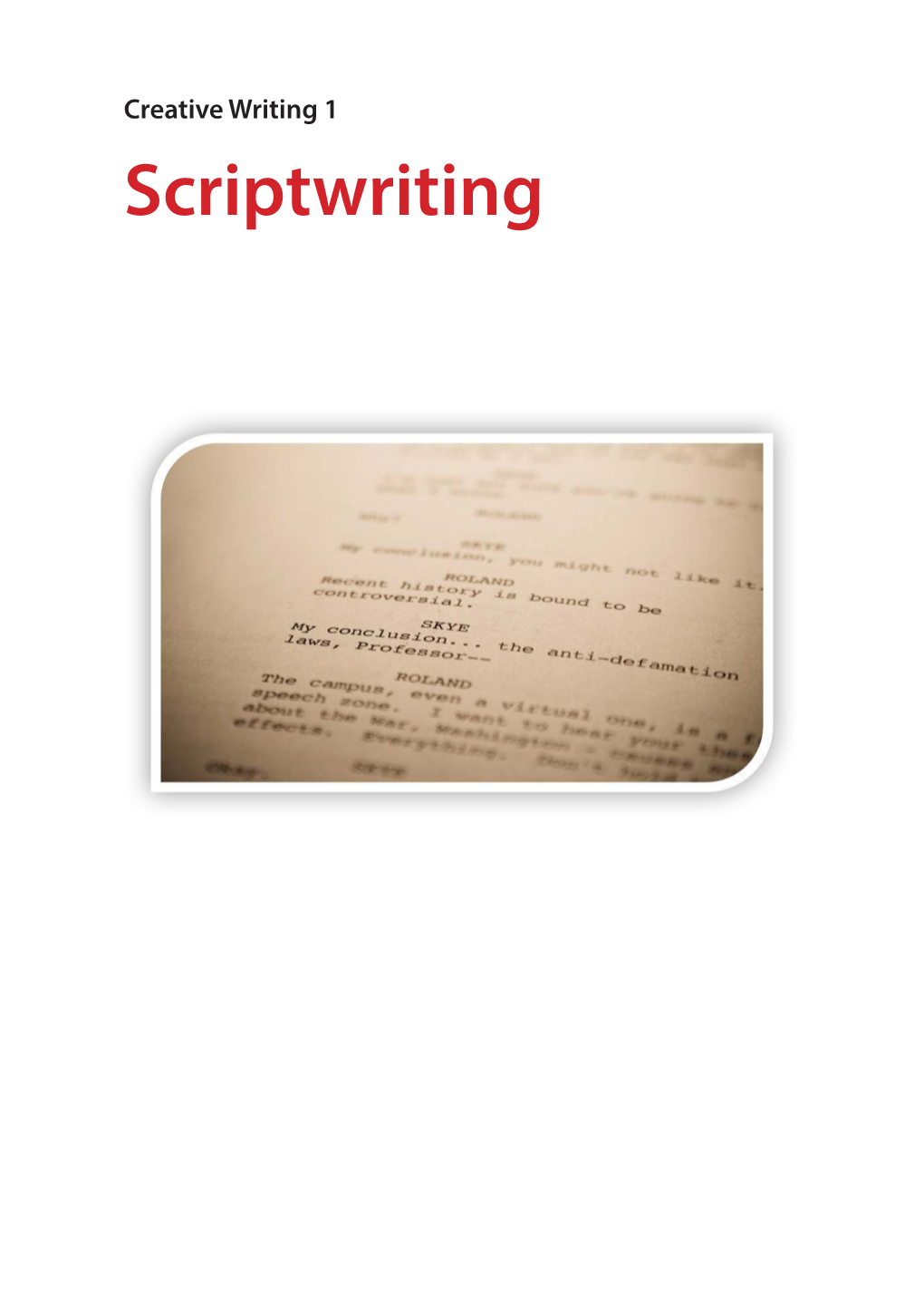 Creative Writing 1: Scriptwriting